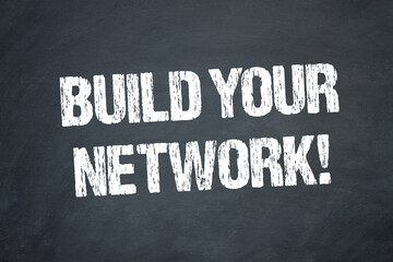 Build your Network!