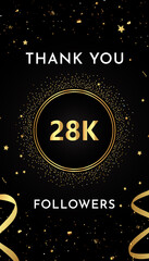 Thank you 28k or 28 thousand followers with gold glitters and confetti isolated on black background. Premium design for social sites posts, greeting card, banner, social networks, poster.