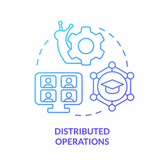 Distributed operations blue gradient concept icon. Difficult to adapt. Issue in higher education abstract idea thin line illustration. Isolated outline drawing. Myriad Pro-Bold font used