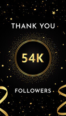 Thank you 54k or 54 thousand followers with gold glitters and confetti isolated on black background. Premium design for social sites posts, greeting card, banner, social networks, poster.