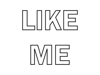 Obraz premium like me with an outline for social media, blog, vlog, web, banner, card, and print.