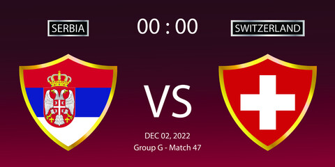 Soccer world cup 2022. Serbia vs Switzerland. Group stage match 47. Vector illustration. eps 10
