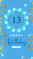 Happy 13th birthday with blue balloon and gold confetti isolated on blue background.  Premium design for birthday card, greeting card, and birthday celebrations, invitation card, flyer, brochure.