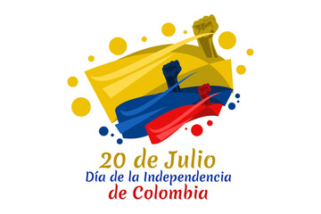 Translate: July 20, Independence day (dia de la independencia) of Colombia vector illustration. Suitable for greeting card, poster and banner. 