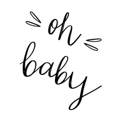Lettering oh baby. Vector inscription