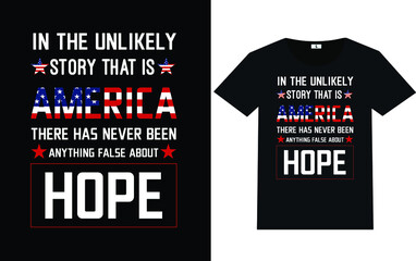 Fototapeta premium In the unlikely story that is America there has never been anything false about hope.