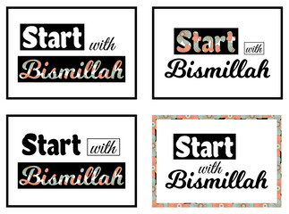 Start with Bismillah quote calligraphy lettering. T-shirt design. 