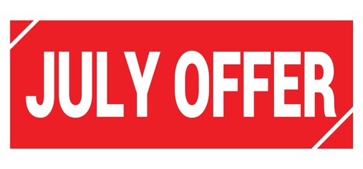 JULY OFFER text written on red stamp sign.