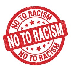NO TO RACISM text written on red round stamp sign.