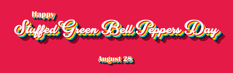 Happy Stuffed Green Bell Peppers Day, holidays month of august , Empty space for text, Copy space right