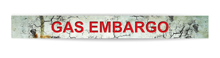 Gas Embargo. Words on a cracked strip. Isolated on a white background. Economy. Politics. Business.