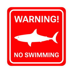 Warning! Shark, no swimming. Shark sighted. Red square sign