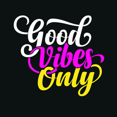 Good Vibes Only Typography Vector Illustration
