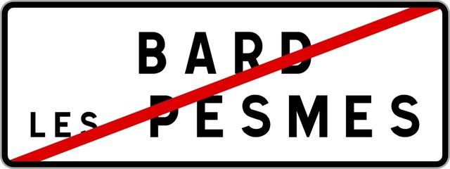 Panneau sortie ville agglomération Bard-lès-Pesmes / Town exit sign Bard-lès-Pesmes