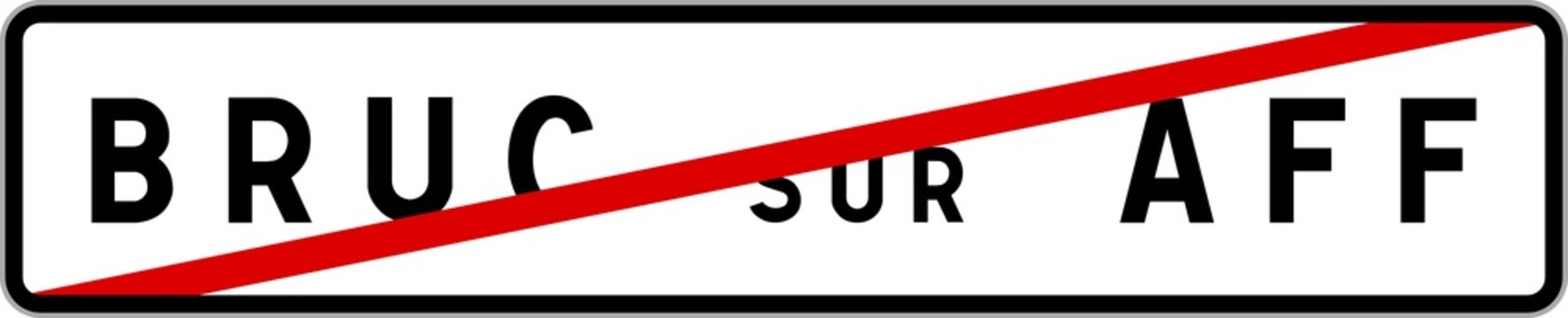 Panneau sortie ville agglom&eacute;ration Bruc-sur-Aff / Town exit sign Bruc-sur-Aff