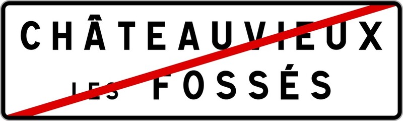 Panneau sortie ville agglomération Châteauvieux-les-Fossés / Town exit sign Châteauvieux-les-Fossés