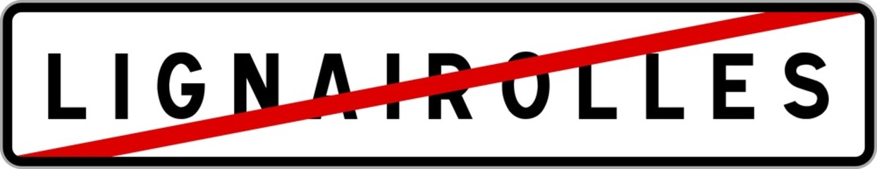 Panneau sortie ville agglom&eacute;ration Lignairolles / Town exit sign Lignairolles