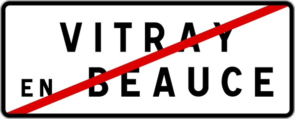 Panneau sortie ville agglomération Vitray-en-Beauce / Town exit sign Vitray-en-Beauce