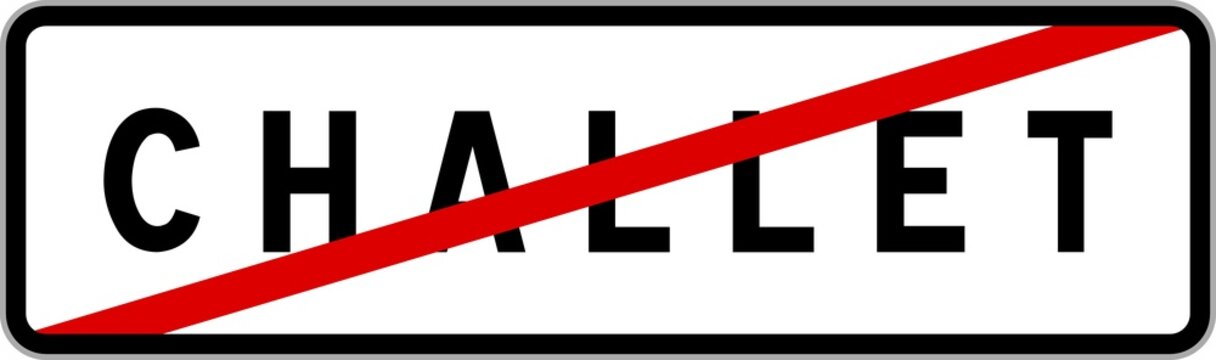 Panneau sortie ville agglom&eacute;ration Challet / Town exit sign Challet