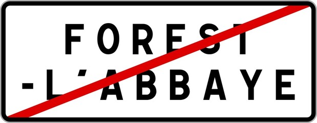 Panneau sortie ville agglomération Forest-l'Abbaye / Town exit sign Forest-l'Abbaye