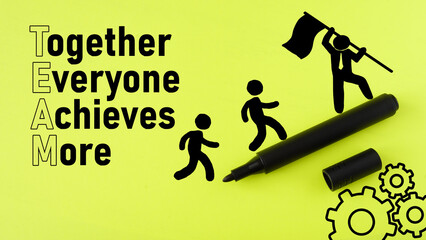 Together Everyone Achieves More - TEAM is shown using the text