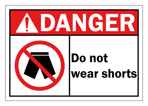 The sign prohibits wearing shorts.