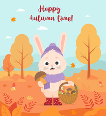 Happy hare-mushroom picker on background of autumn landscape. Poster Happy autumn time. Cute rabbit in rubber boots with mushrooms and wicker basket wich autumn trees. Vector vertical illustration.