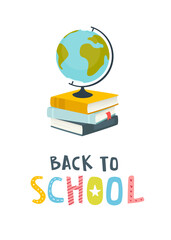 Poster with stack of books and map globe. Banner with lettering Back to school.