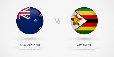 New Zealand vs Zimbabwe country flags template. The concept for game, competition, relations, friendship, cooperation, versus.