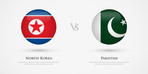 North Korea vs Pakistan country flags template. The concept for game, competition, relations, friendship, cooperation, versus.