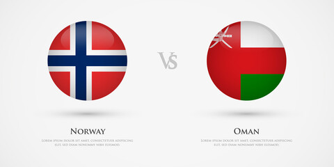 Norway vs Oman country flags template. The concept for game, competition, relations, friendship, cooperation, versus.