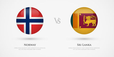 Norway vs Sri Lanka country flags template. The concept for game, competition, relations, friendship, cooperation, versus.