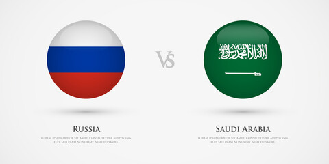 Russia vs Saudi Arabia country flags template. The concept for game, competition, relations, friendship, cooperation, versus.