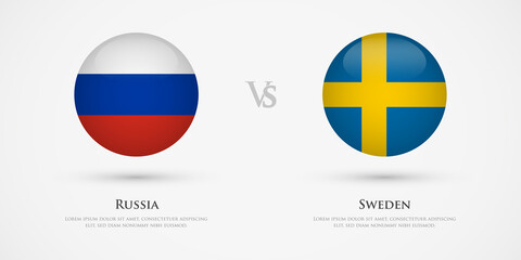 Russia vs Sweden country flags template. The concept for game, competition, relations, friendship, cooperation, versus.