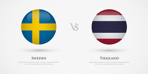 Sweden vs Thailand country flags template. The concept for game, competition, relations, friendship, cooperation, versus.