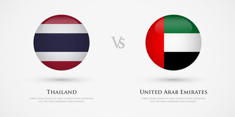 Thailand vs United Arab Emirates country flags template. The concept for game, competition, relations, friendship, cooperation, versus.