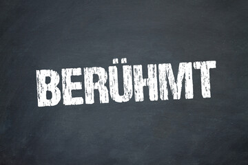 Berühmt	