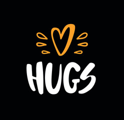 Hugs with great love.Vector lettering banner. Calligraphy poster, warm wishes poster