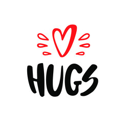 Hugs with love.Vector lettering banner. Calligraphy poster, warm wishes poster
