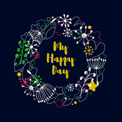 My happy day. Decorative wreath with floral mess. Vector ornate elements