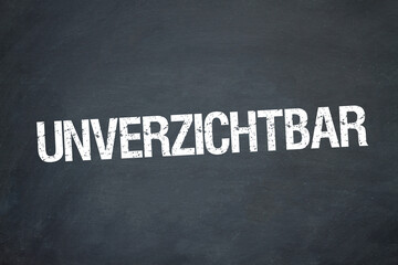 Unverzichtbar