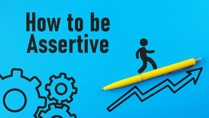 How to be assertive is shown using the text - obrazy, fototapety, plakaty