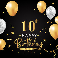 Happy 10th birthday with balloon, grunge brush, star and confetti isolated on black background. Premium design for birthday celebrations, birthday card, greetings card, ceremony.