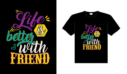 Friends t-shirt design lettering typography quote relationship merchandise design