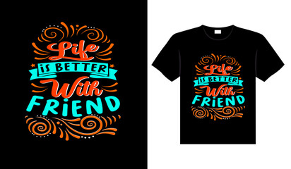 Friends t-shirt design lettering typography quote relationship merchandise design
