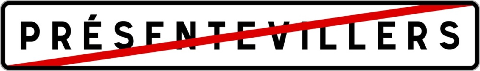 Obraz premium Panneau sortie ville agglomération Présentevillers / Town exit sign Présentevillers