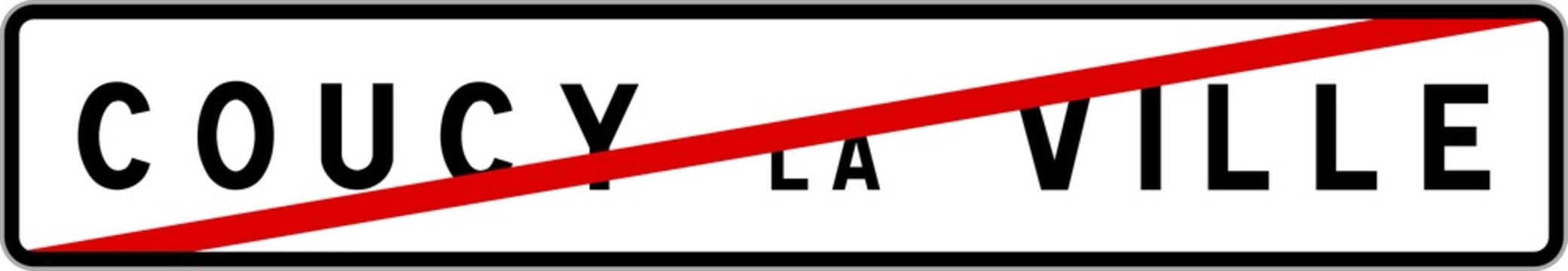 Panneau sortie ville agglom&eacute;ration Coucy-la-Ville / Town exit sign Coucy-la-Ville