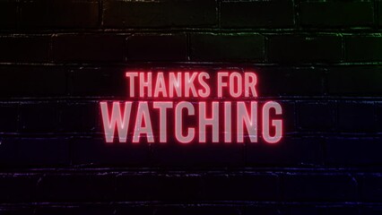 Thanks for Watching Neon Glow Text on Brick Background
