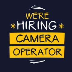 We are hiring (Camera Operator), vector illustration.