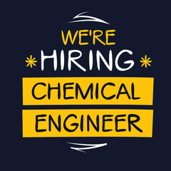 Naklejka na ściany i meble We are hiring (Chemical Engineer), vector illustration.